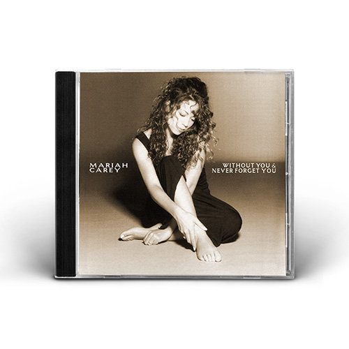 Mariah Carey - Without You & Never Forget You