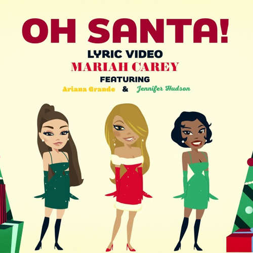 Mariah Carey, Jennifer Hudson and Ariana Grande - Oh Santa! - Lyric Video