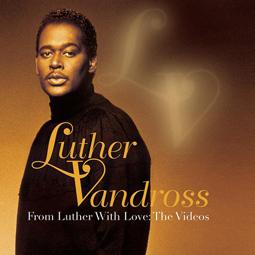 Luther Vandross - From Luther with Love: The Videos